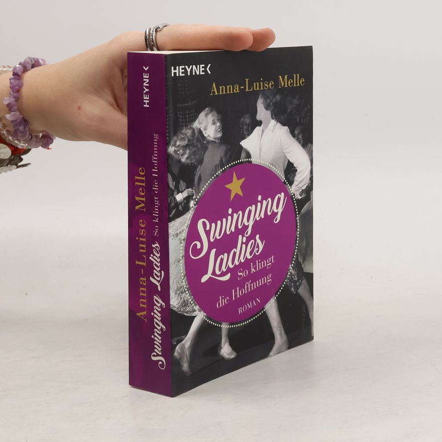 Anna-Luise Melle Swinging Ladies - So klingt die Hoffnung