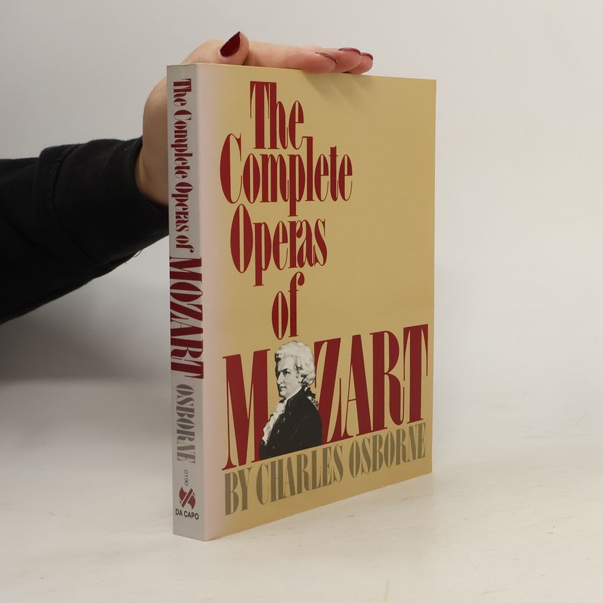 Charles Osborne The Complete Operas of Mozart