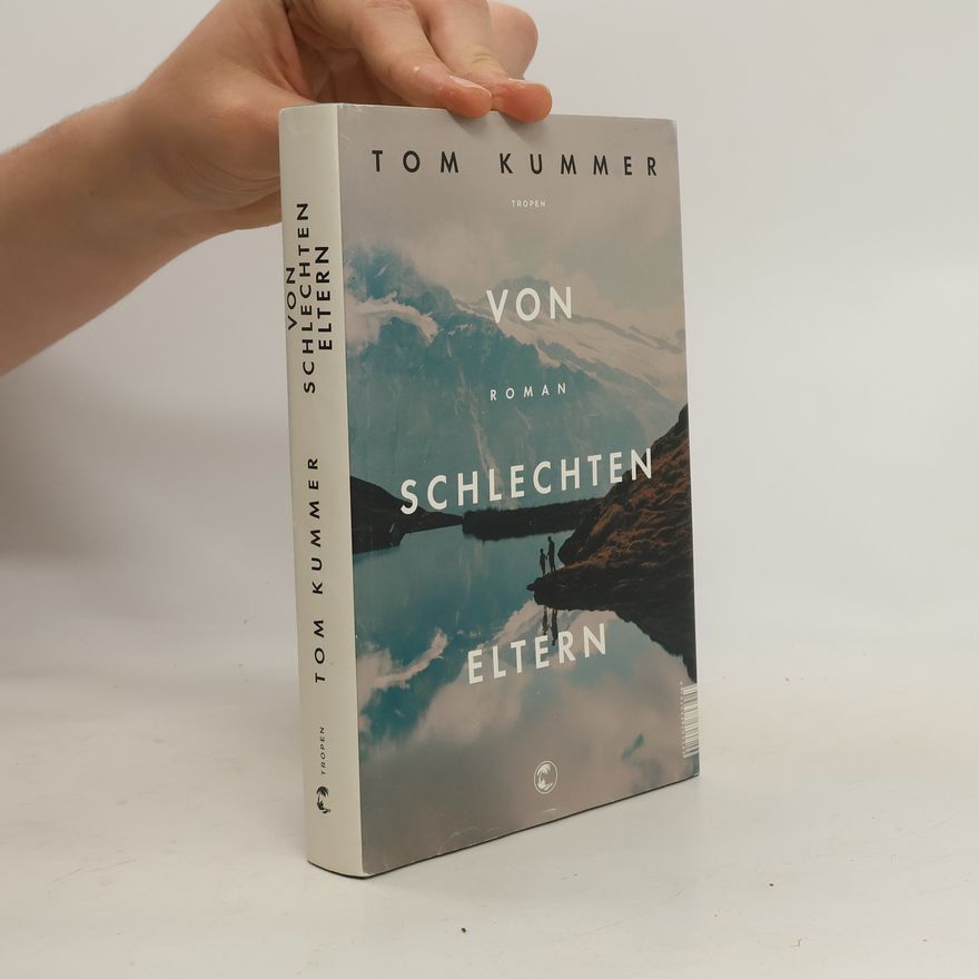 Tom Kummer Von schlechten Eltern