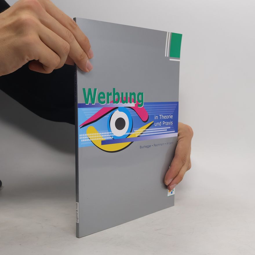 Walter Buchegger Werbung in Theorie und Praxis