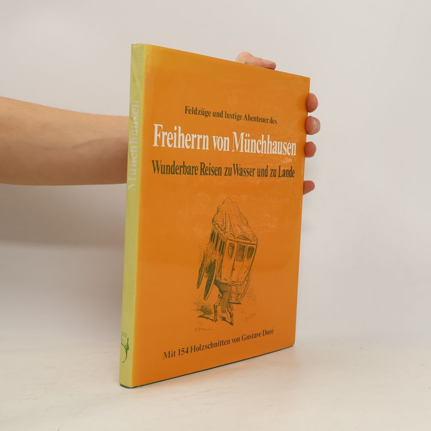 Gottfried August Bürger Feldzüge und lustige Abenteuer des Freiherrn von Münchhausen