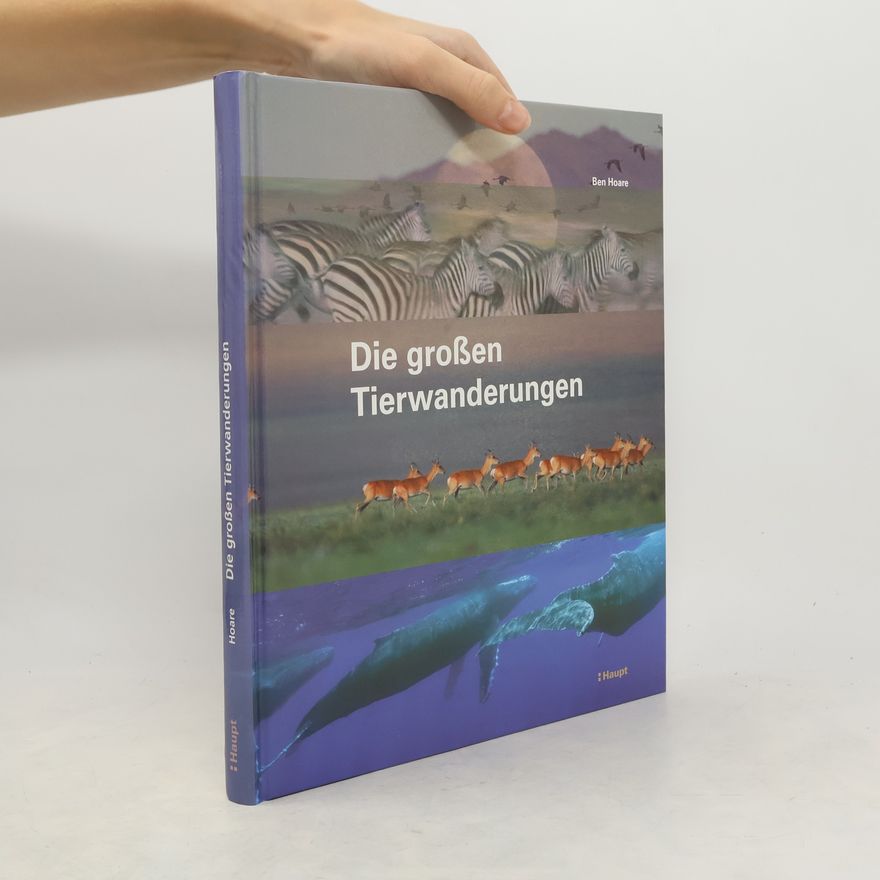 Ben Hoare Die großen Tierwanderungen
