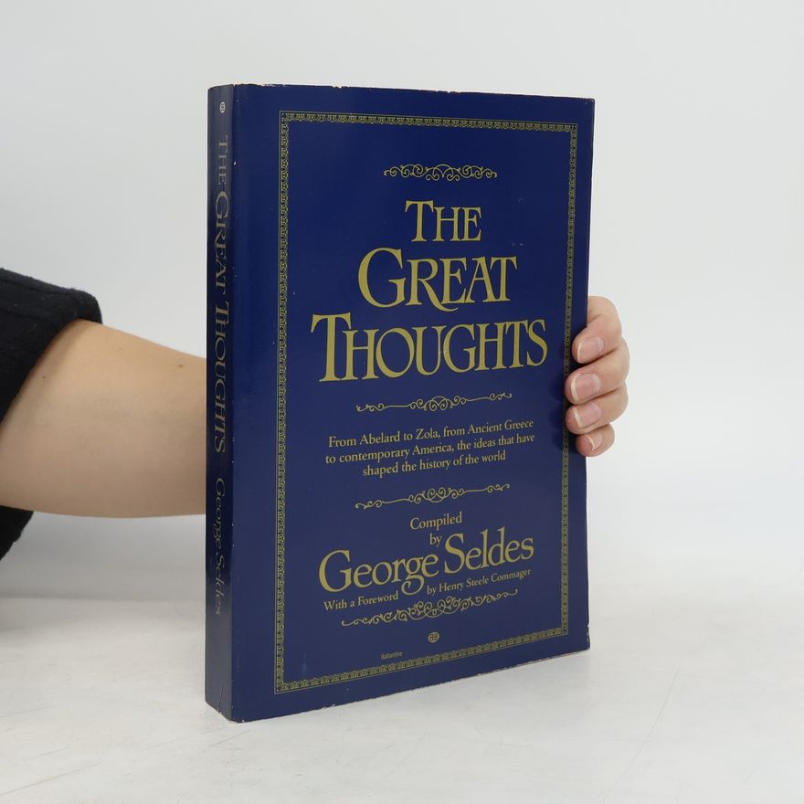 George Seldes The Great Thoughts