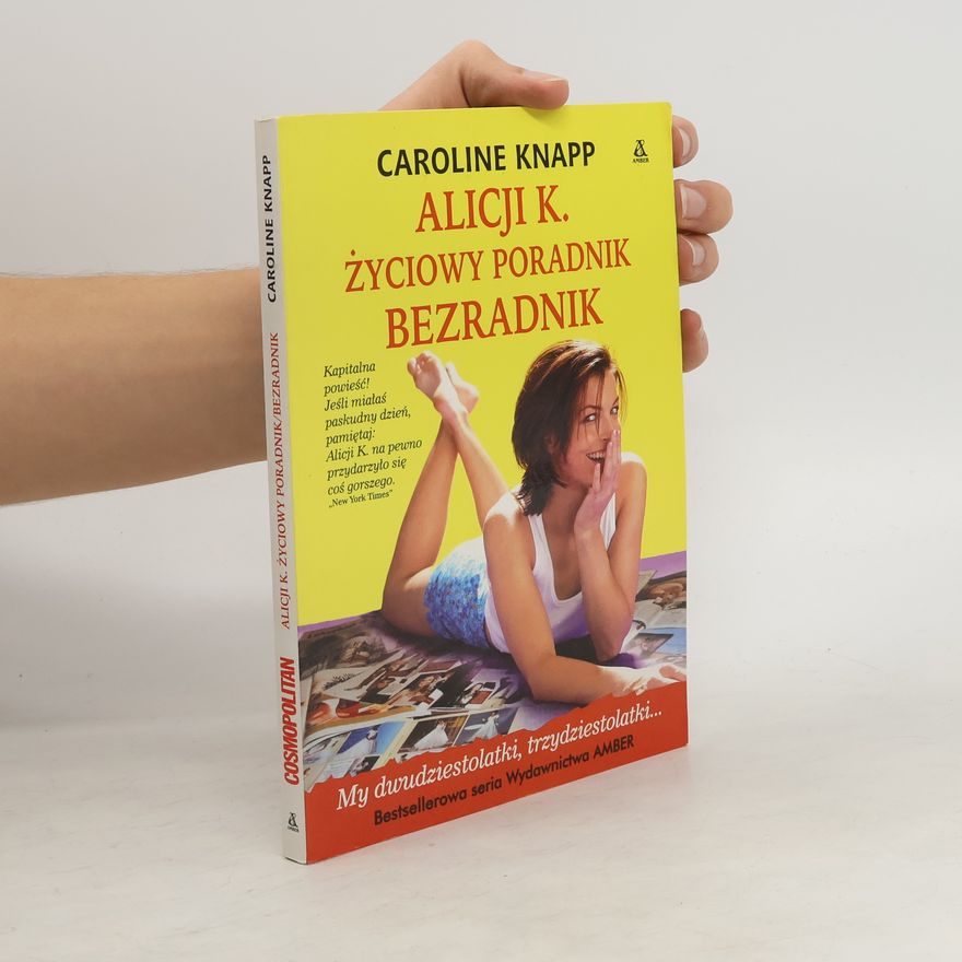 Irena Kołodziej Alicji K. życiowy poradnik/bezradnik