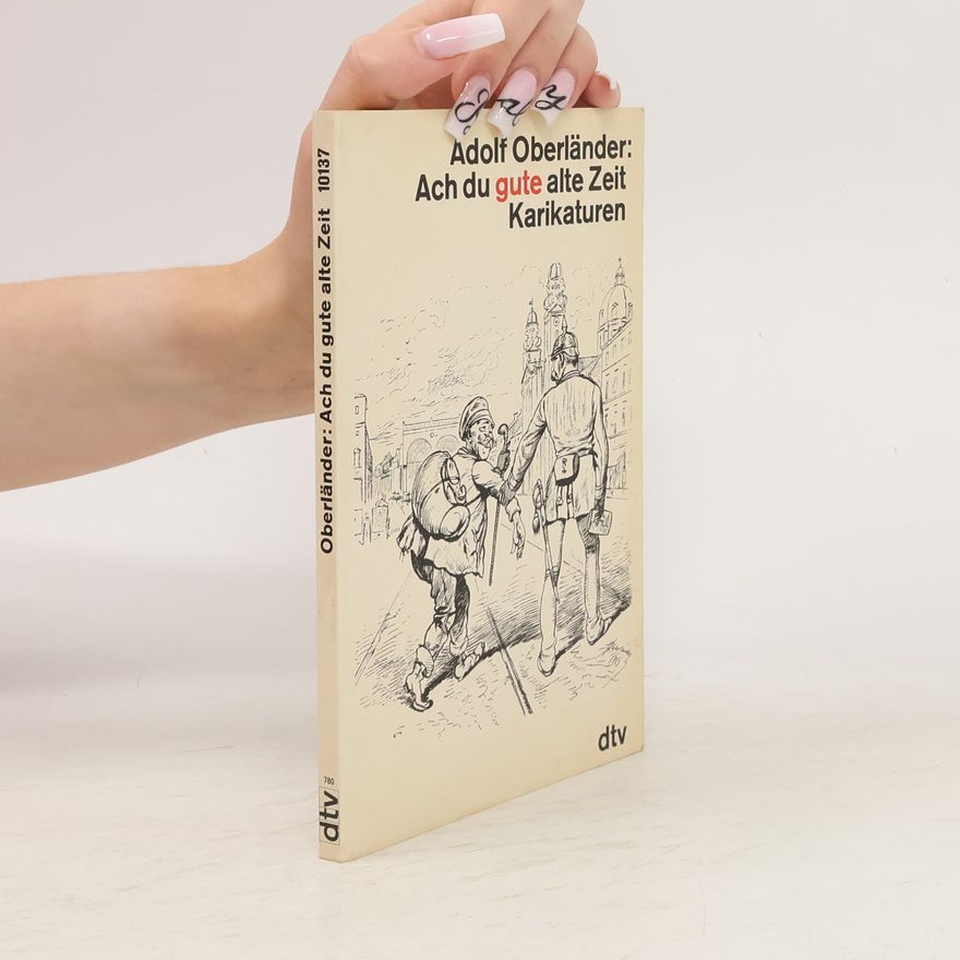 Adolf Oberländer Ach du gute alte Zeit