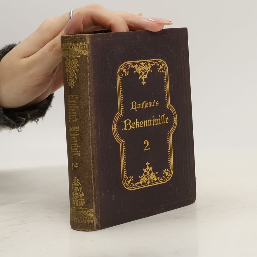 Jean-Jacques Rousseau Rousseau's Bekenntnisse 2