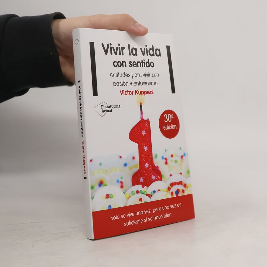 Víctor Küppers Vivir la vida con sentido - 23a edición