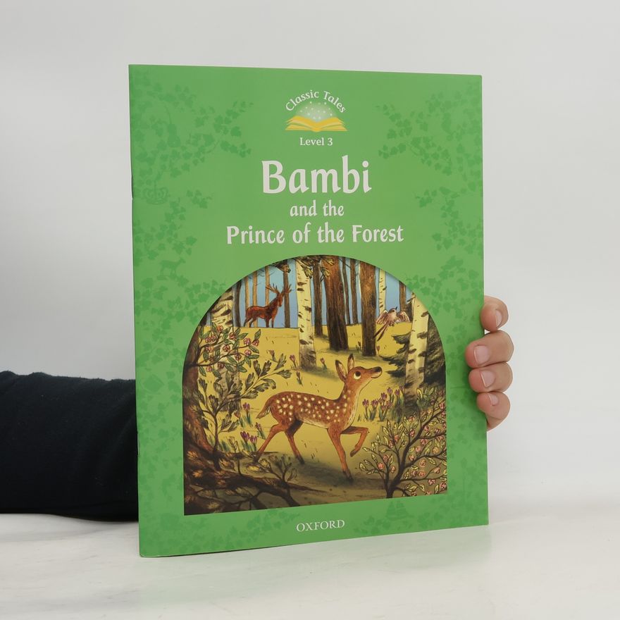 Briony May Smith Classic Tales Level 3: Bambi and the Prince of the Forest