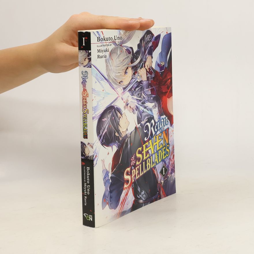 Bokuto Uno Reign of the Seven Spellblades Vol. 1