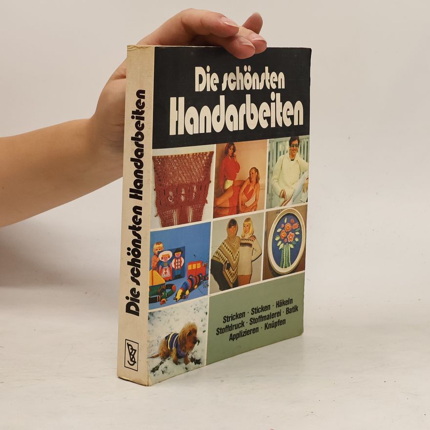 Autorenkollektiv Die schönsten Handarbeiten