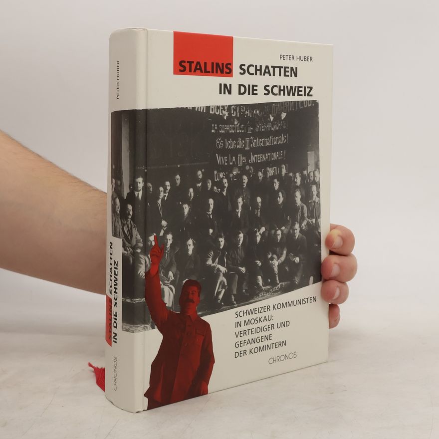 Peter Huber Stalins Schatten in die Schweiz