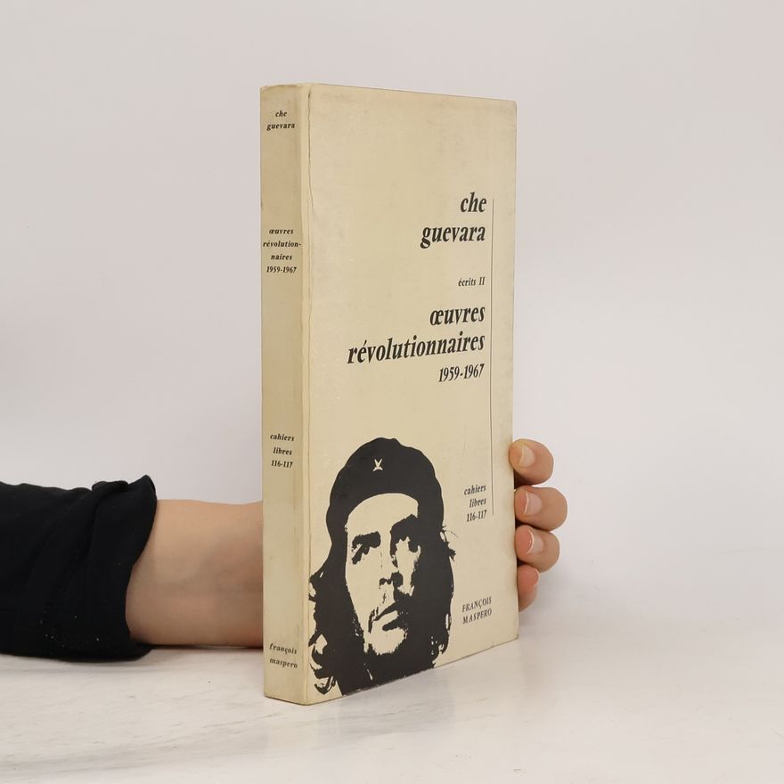 Che Guevara Ecrits II. Oeuvres révolutionnaires 1959-1967