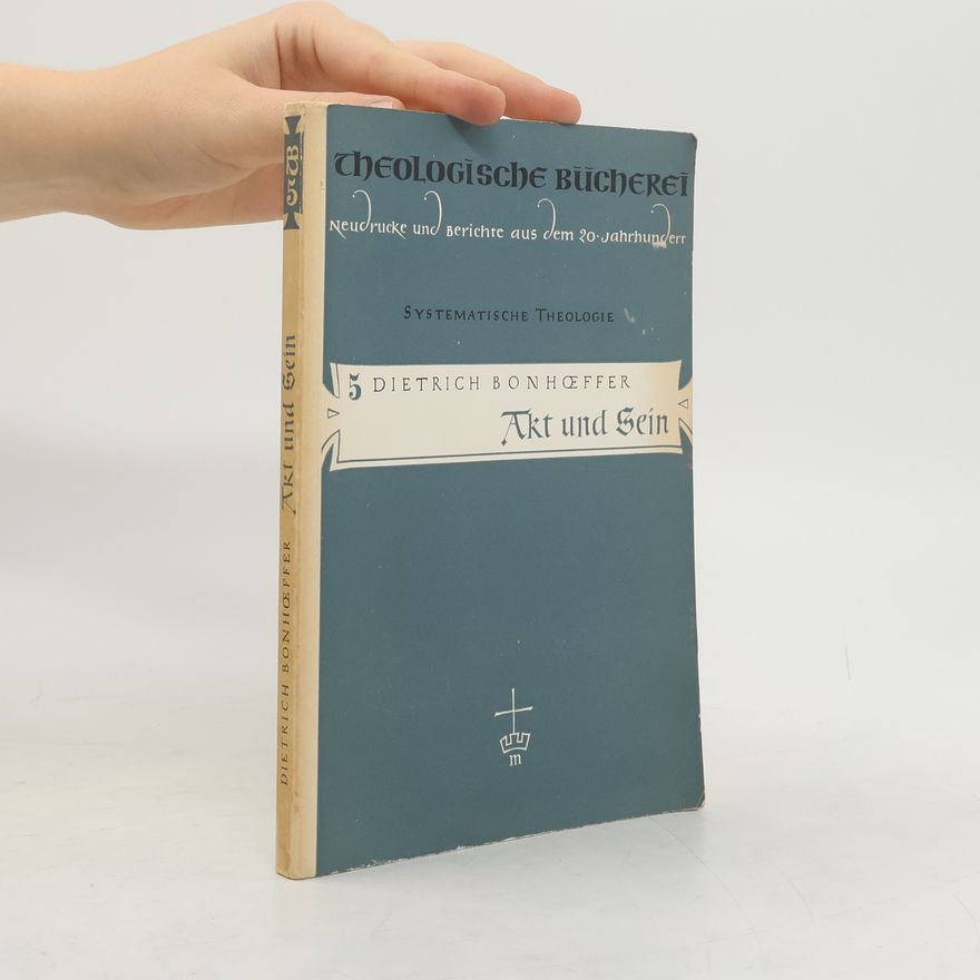 Dietrich Bonhoeffer Akt und Sein