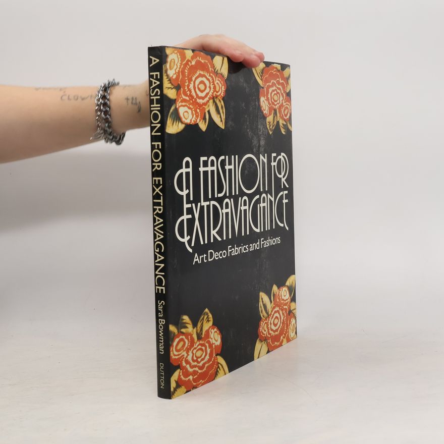 Sara Bowman A Fashion for Extravagance