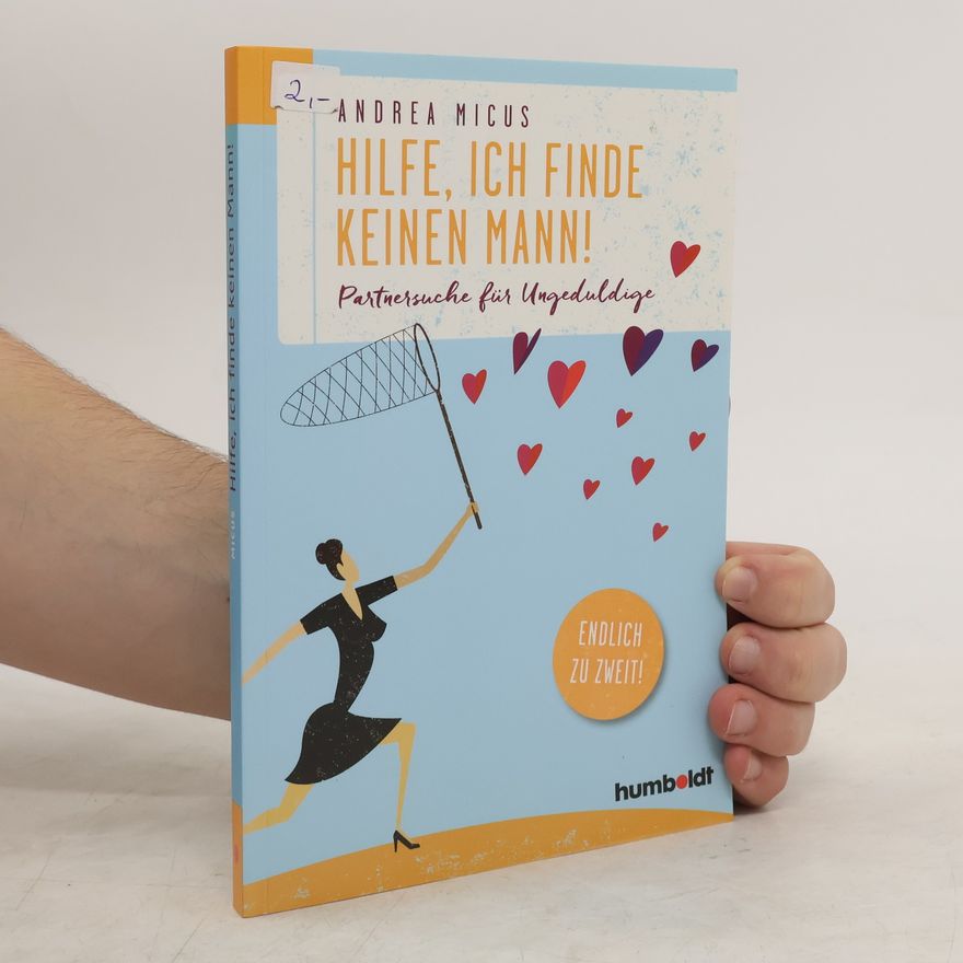 Micus Andrea Hilfe, ich finde keinen Mann