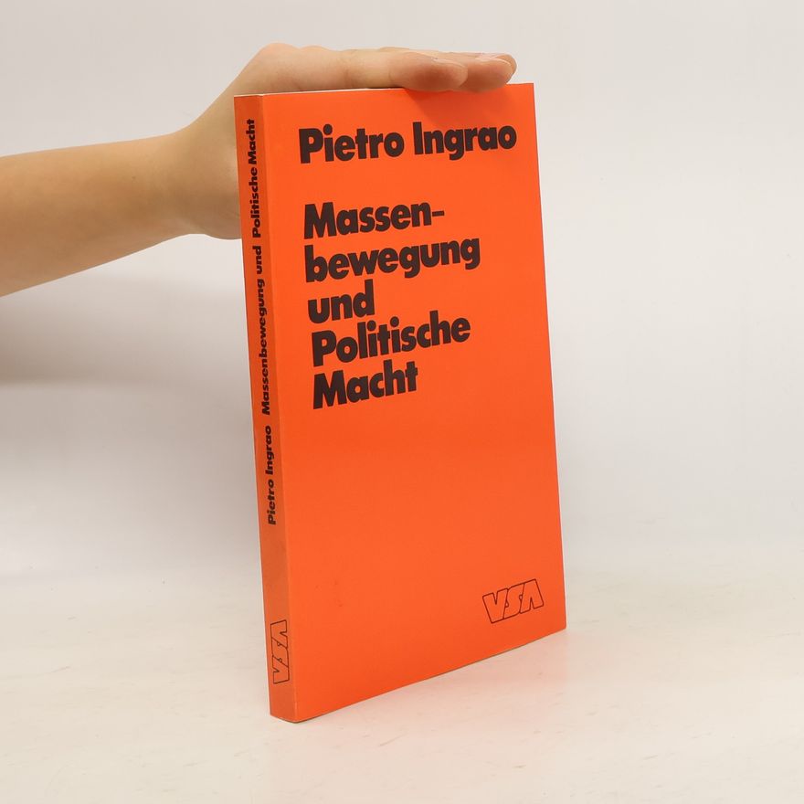 Pietro Ingrao Massenbewegung und politische Macht