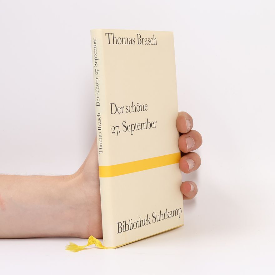 Thomas Brasch Der schöne 27. September. Gedichte