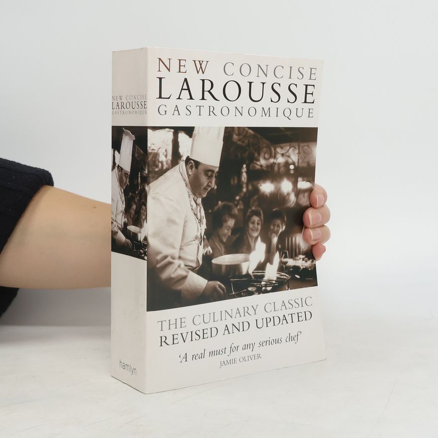 Bridget Jones New concise Larousse gastronomique: The culinary classic revised and updated