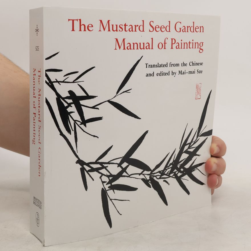 Mai-Mai Sze The Mustard Seed Garden Manual of Painting