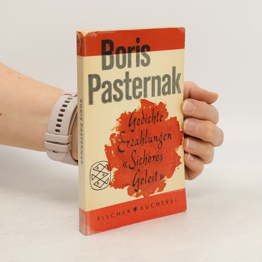 Pasternak Boris Gedichte. Erzählungen. Sicheres Geleit