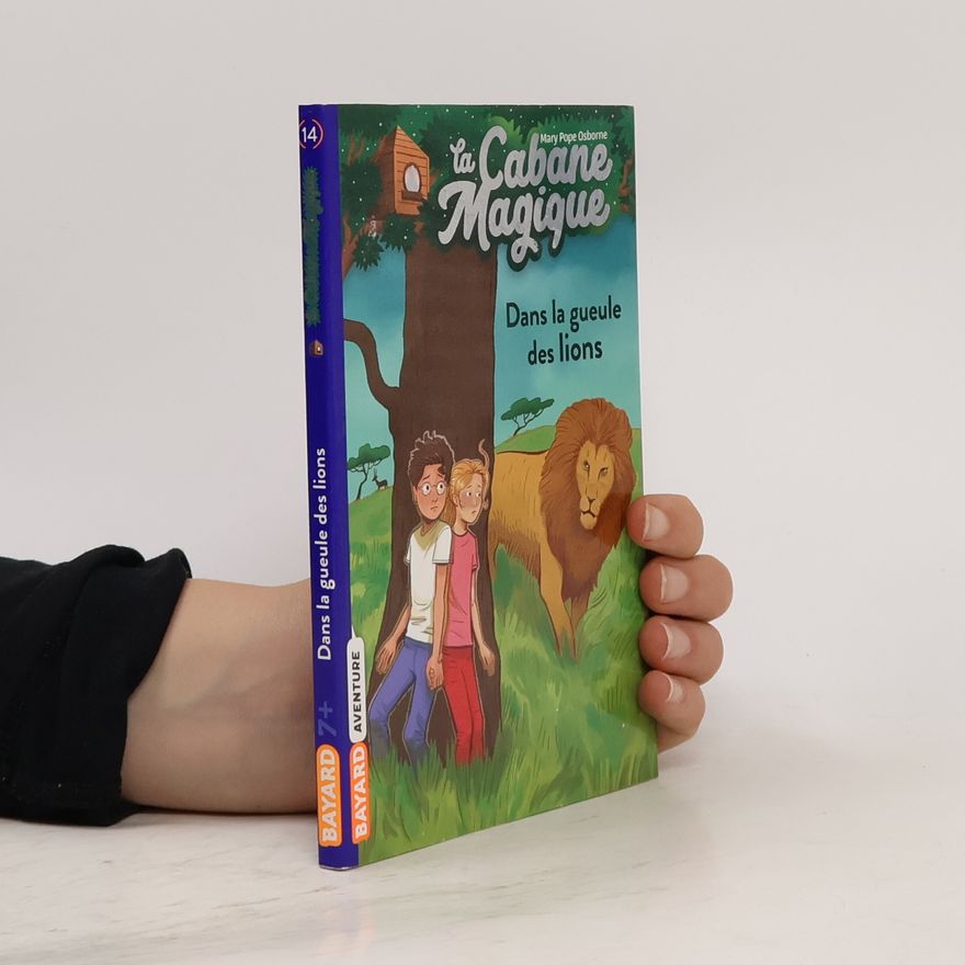 Marie-Hélène Delval La cabane magique - 14: Dans la gueule des lions