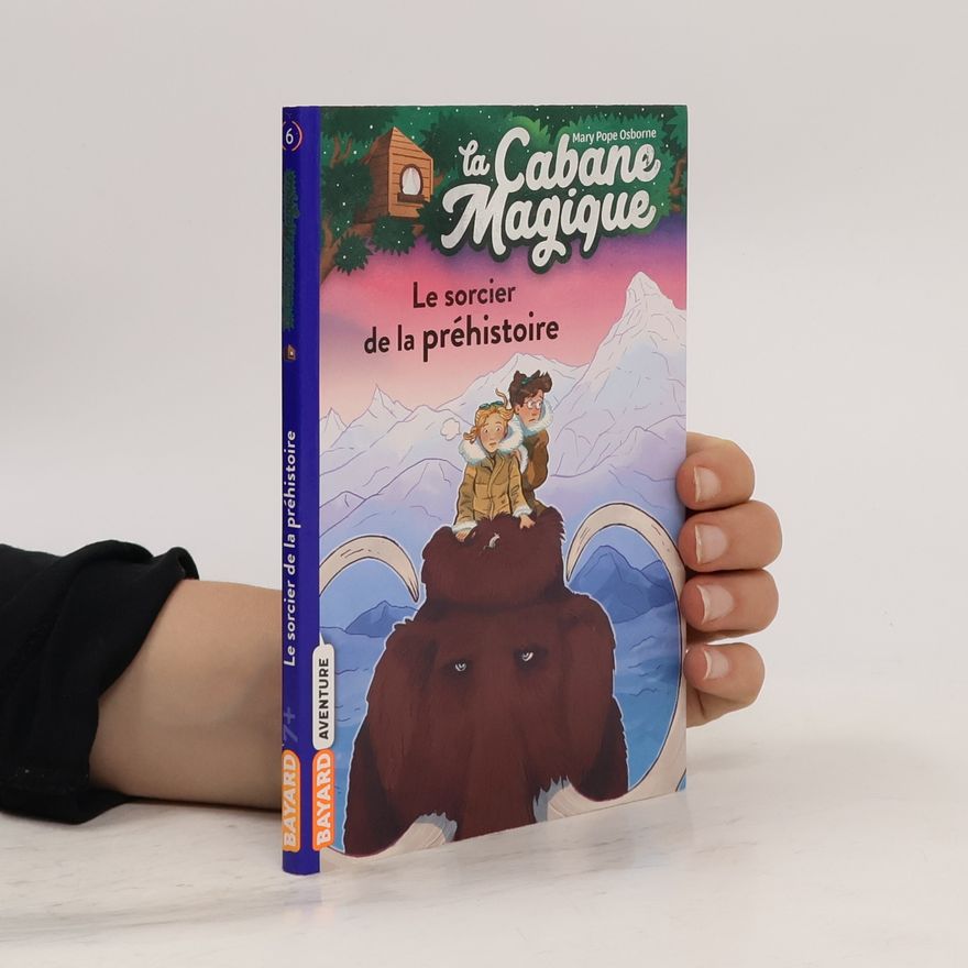 Mary Pope Osborne La cabane magique - 6: Le sorcier de la préhistoire