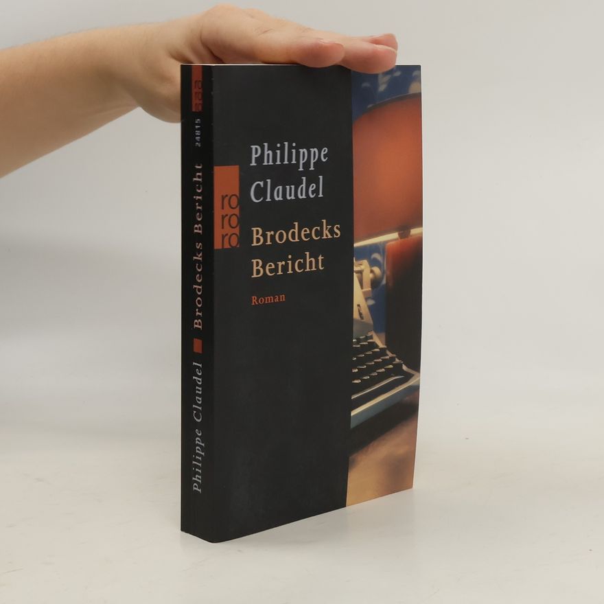 Philippe Claudel Brodecks Bericht