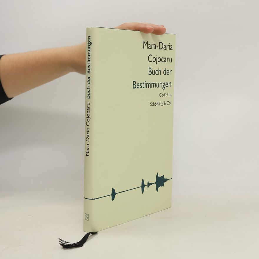 Mara Cojocaru Buch der Bestimmungen. Gedichte