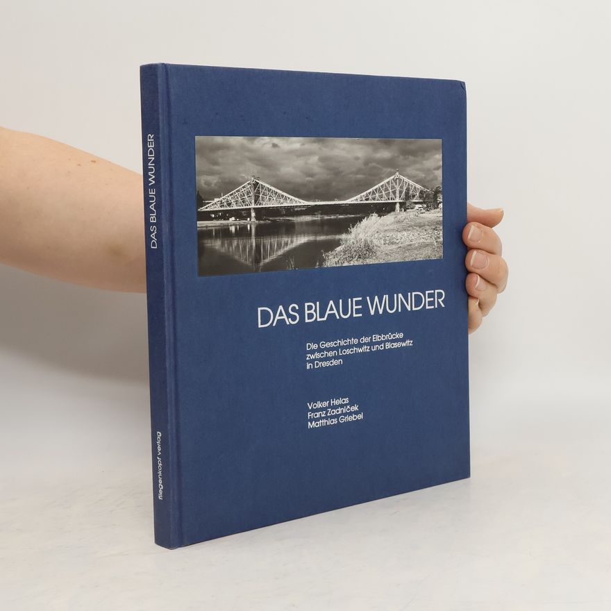 Volker Helas Das Blaue Wunder