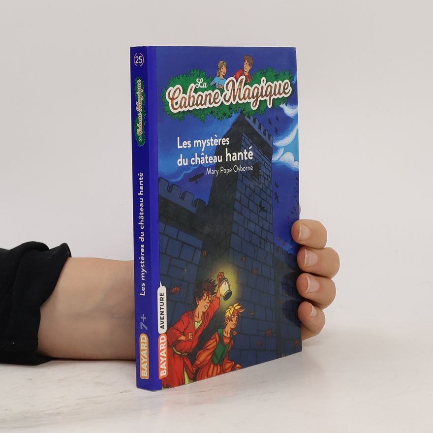 Philippe Masson La Cabane Magique - 25: Les mystères du château hanté
