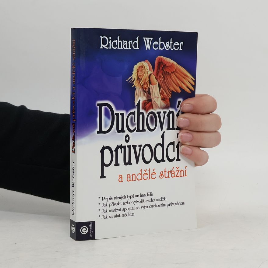 Richard Webster Duchovní průvodci a andělé strážní