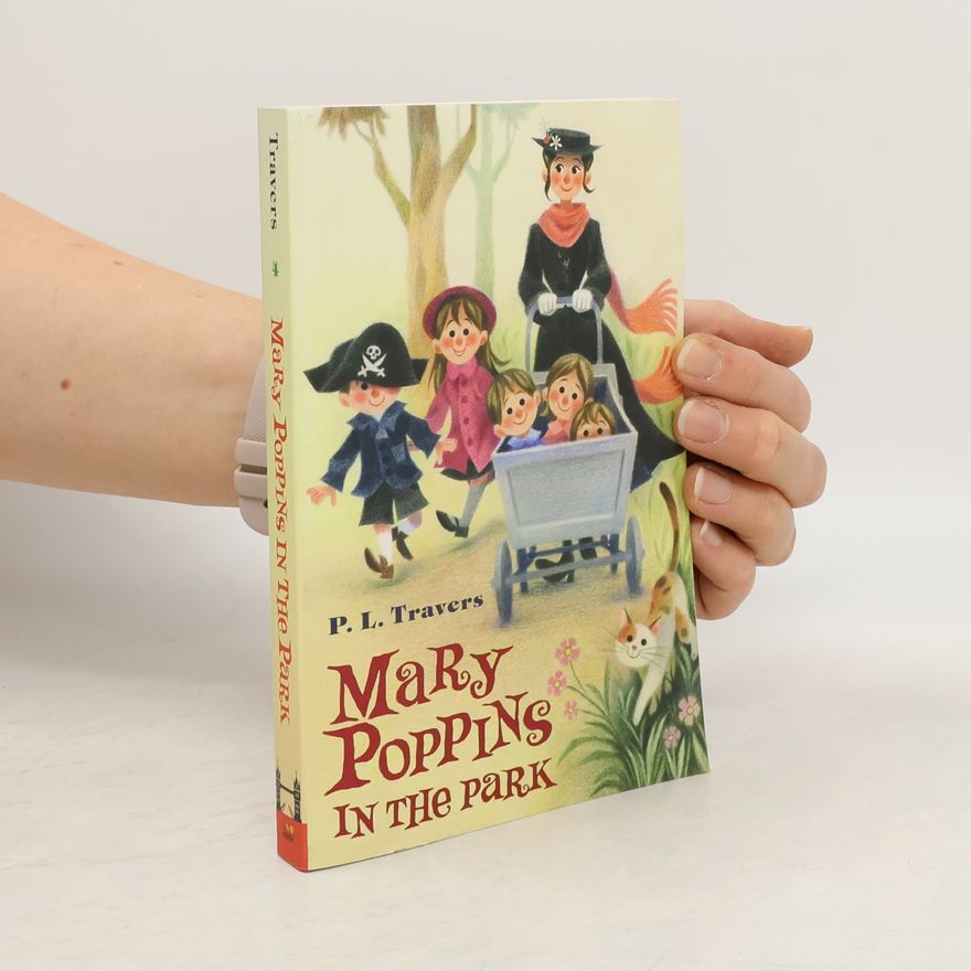 P. L. Travers Mary Poppins in the Park
