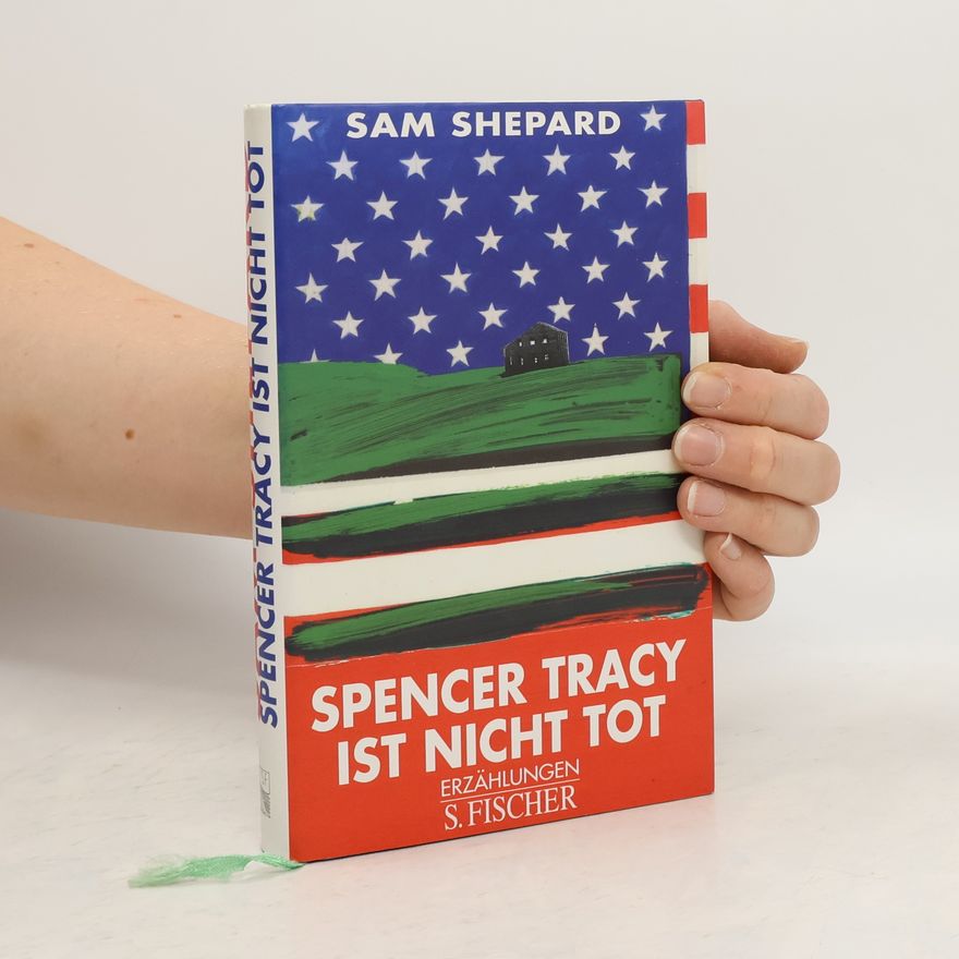 Sam Shepard Spencer Tracy ist nicht tot