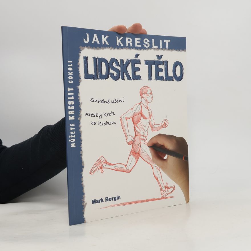 Mark Bergin Jak kreslit - Lidské tělo