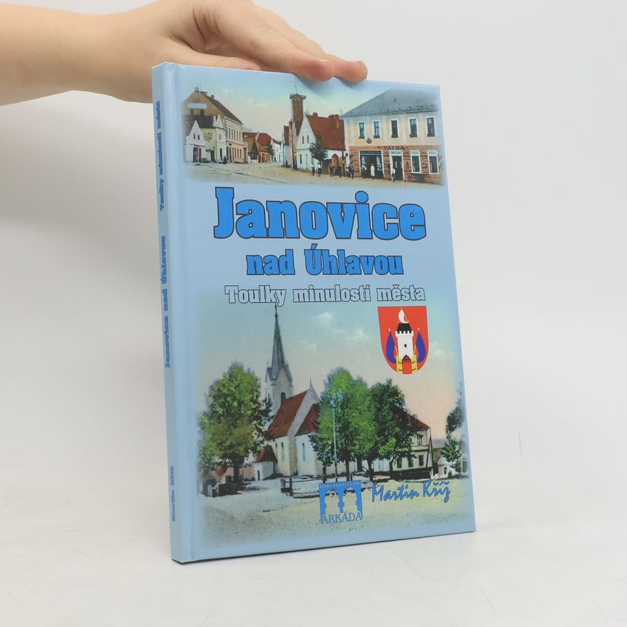 Martin Kříž Janovice nad Úhlavou Toulky minulostí města