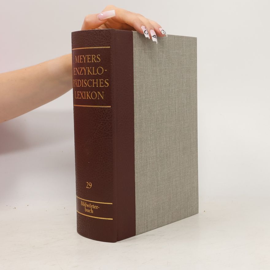 Autorenkollektiv Meyers Enzyklopädisches Lexikon. Bildwörterbuch. Deutsch-Englisch-Französisch. Band 29