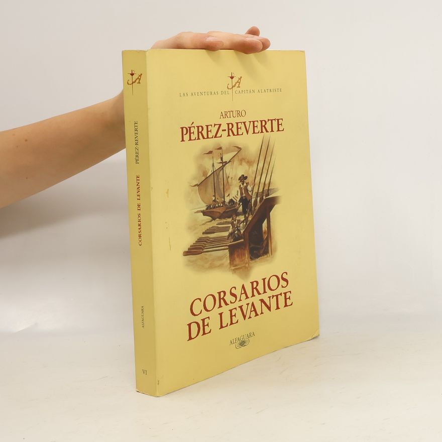 Arturo Pérez-Reverte Corsarios de Levante