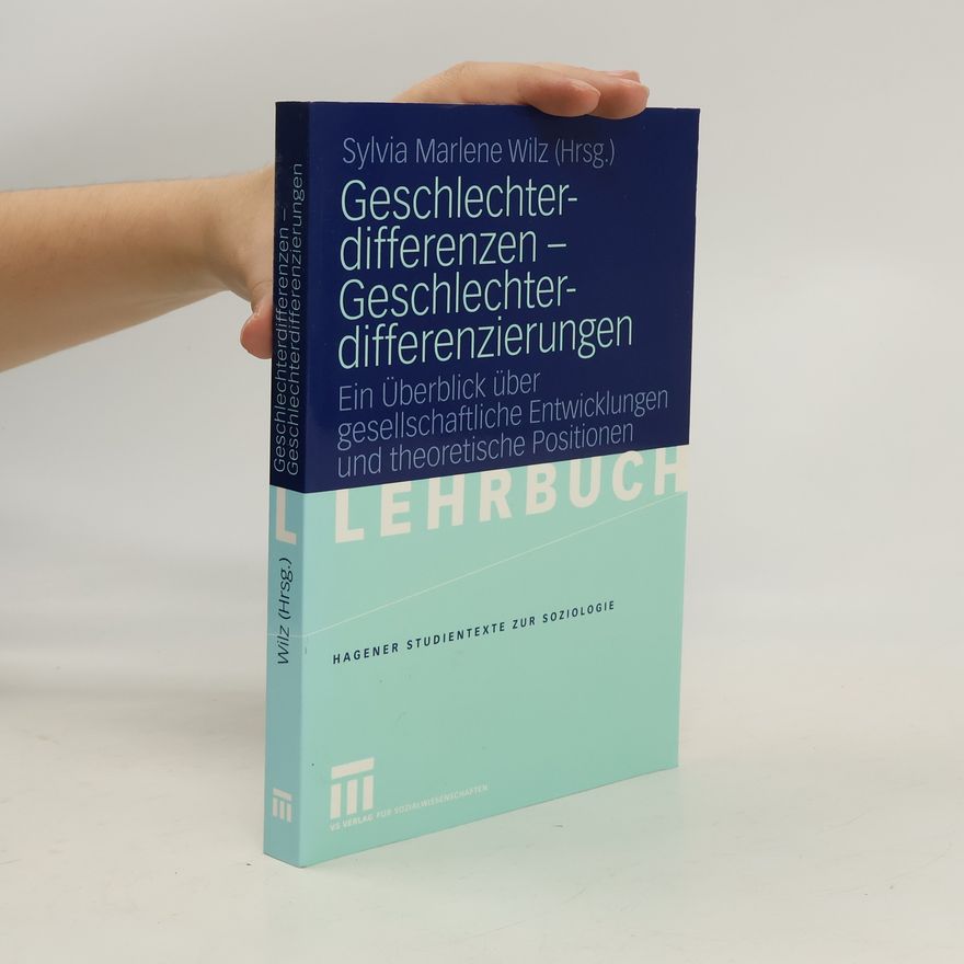 Sylvia Marlene Wilz Geschlechterdifferenzen - Geschlechterdifferenzierungen