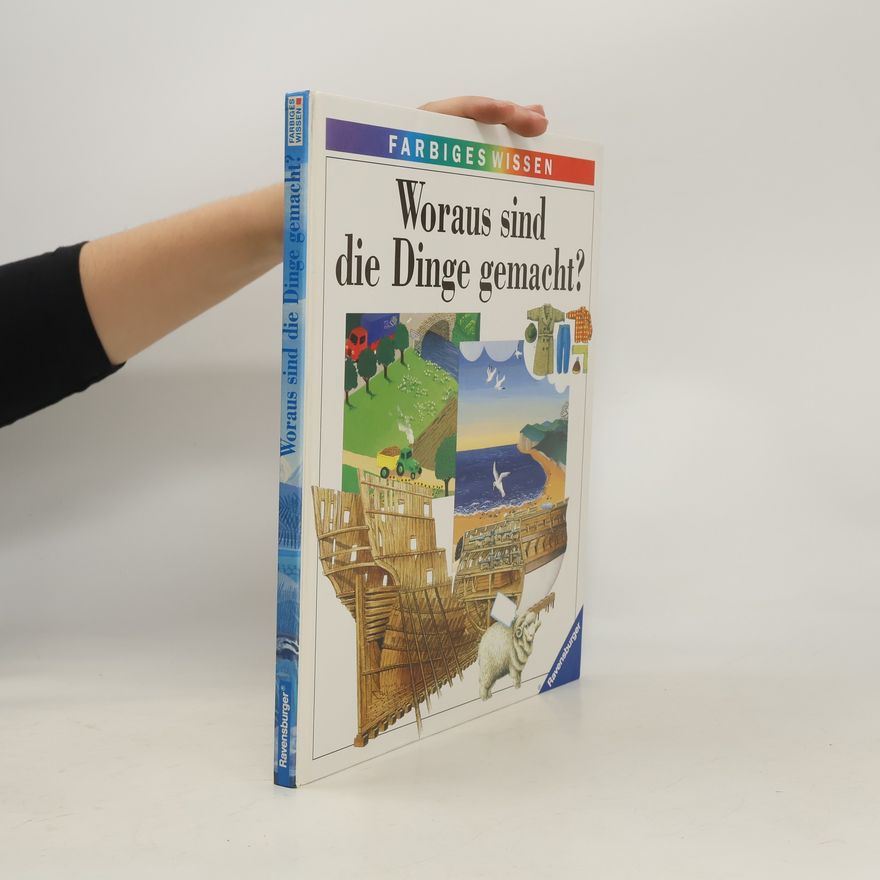 Autorenkollektiv Woraus sind die Dinge gemacht?