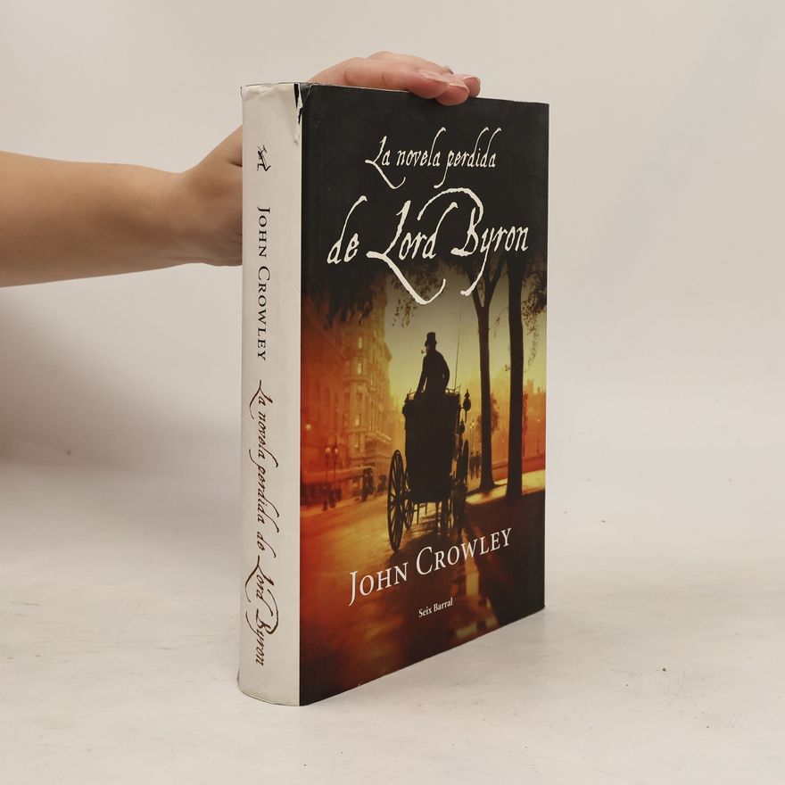 John Crowley La novela perdida de Lord Byron