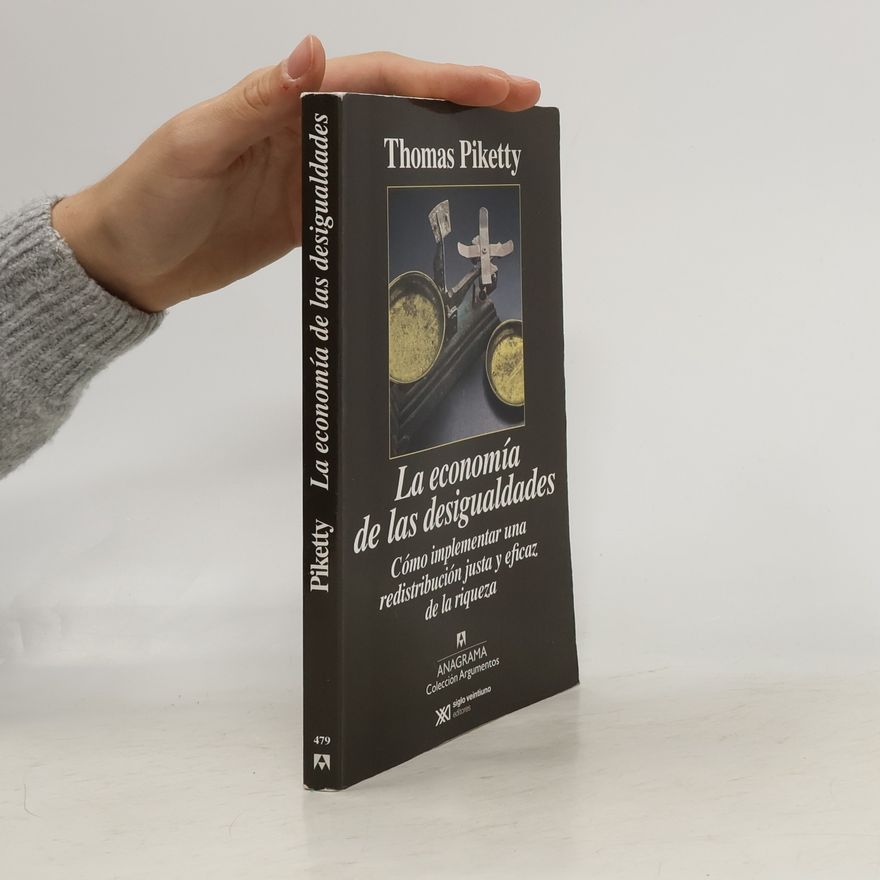 Thomas Piketty Colección Argumentos: La economía de las desigualdades