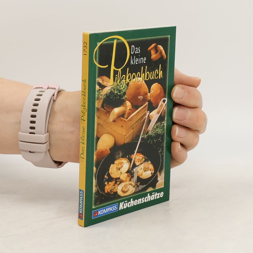 Ursula Calis Das kleine Pilzkochbuch