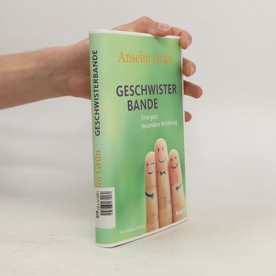 Anselm Grün Geschwisterbande