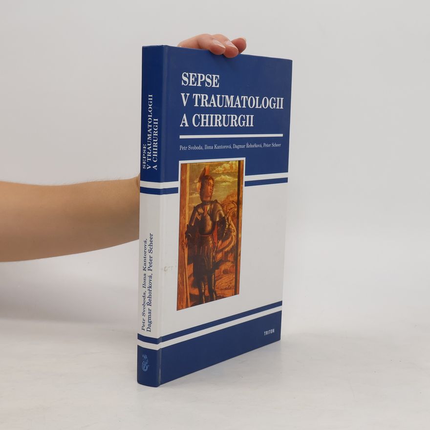 Dagmar Řehořková Sepse v traumatologii a chirurgii