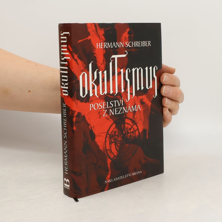 Hermann Schreiber Okultismus: Poselství z neznáma