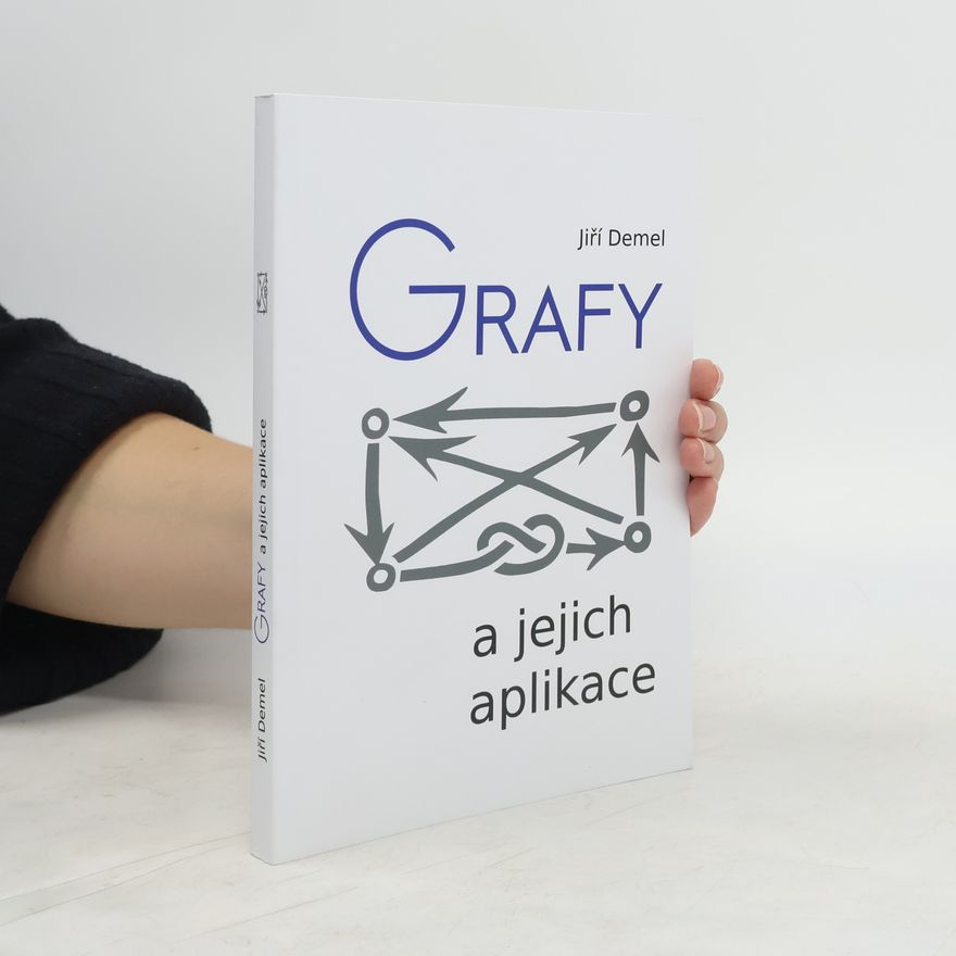 Jiří Demel Grafy a jejich aplikace