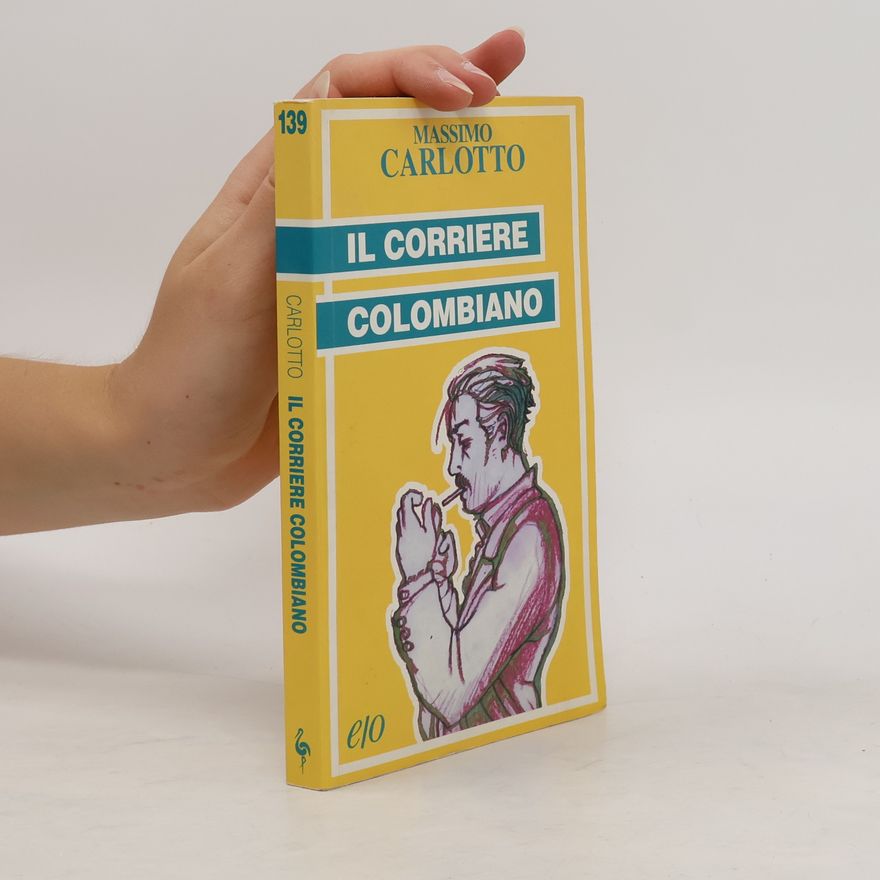 Massimo Carlotto Il corriere colombiano