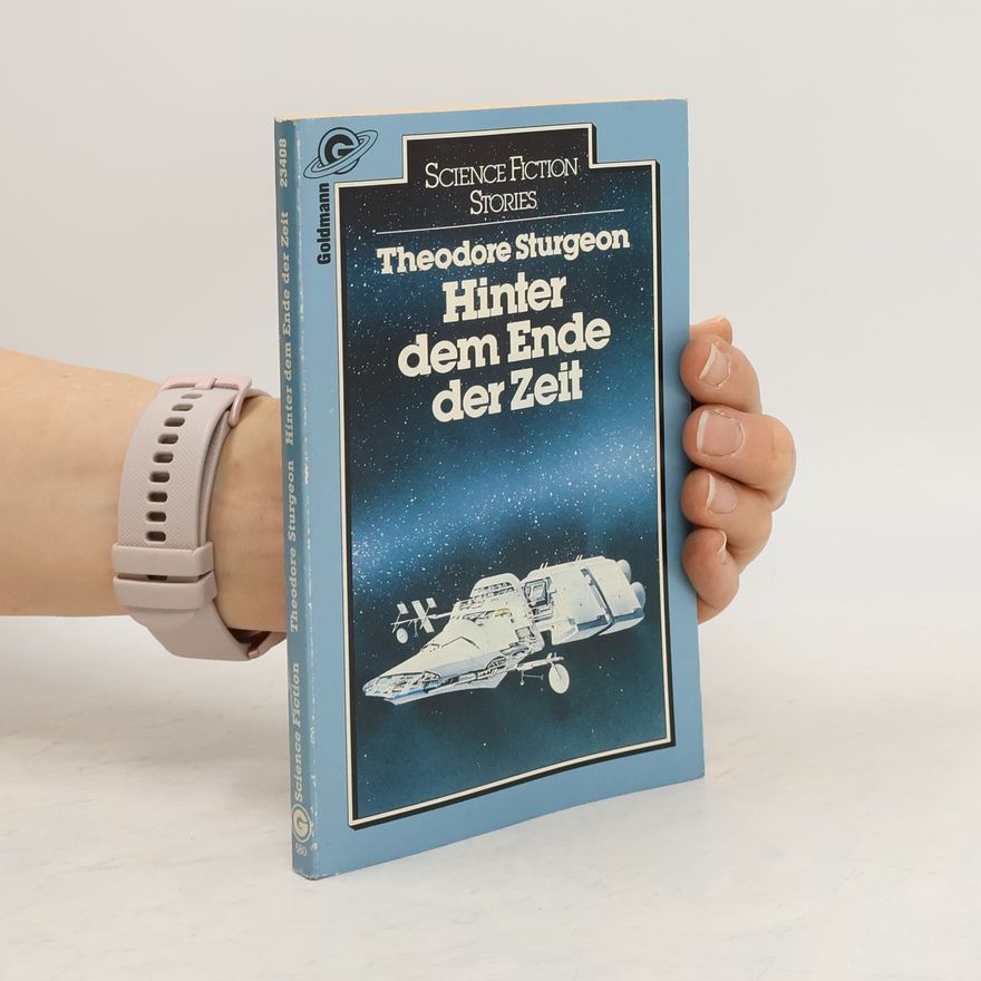 Theodore Sturgeon Hinter dem Ende der Zeit