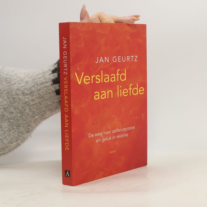 Jan Geurtz Verslaafd aan liefde