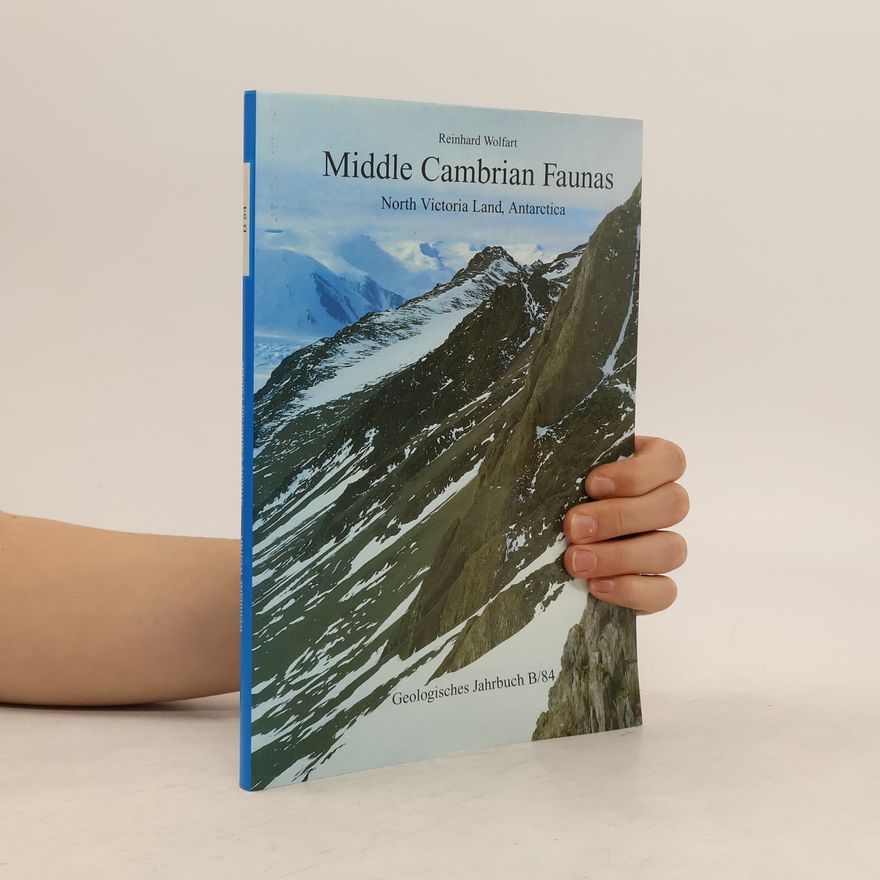 Reinhard Wolfart Middle Cambrian Faunas. North Victoria Land, Antarctica